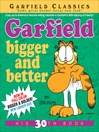 Cover image for Garfield Bigger and Better